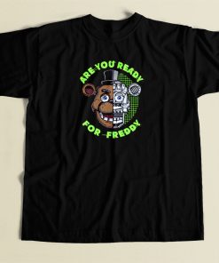 Are You Ready for Freddy T Shirt Style