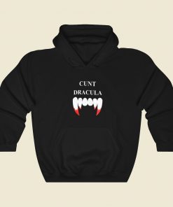 Cunt Dracula Funny Hoodie Style