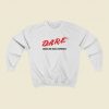 DARE Drugs Are Really Expensive Sweatshirts Style