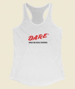 Drugs Are Really Expensive Racerback Tank Top