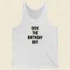 Dick The Birthday Boy Tank Top