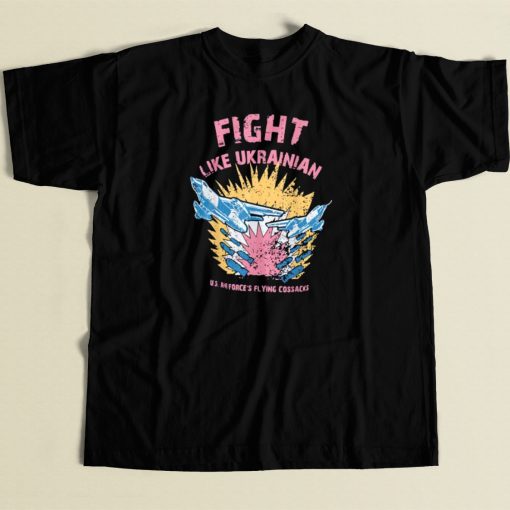 Fight Like Ukrainian T Shirt Style