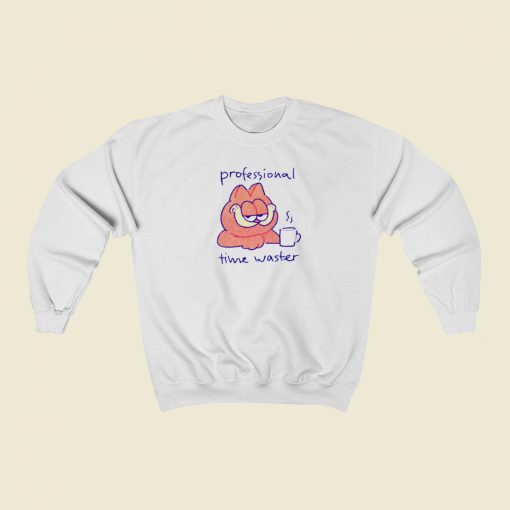 Garfield Professional Time Waster Sweatshirts Style