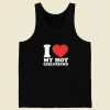 I Love Hot Girlfriend Tank Top