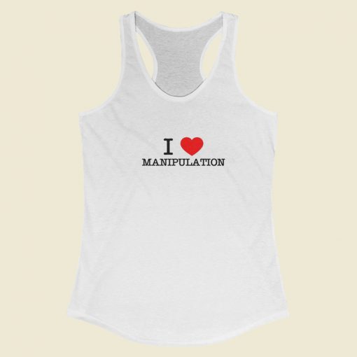 I Love Manipulation Racerback Tank Top