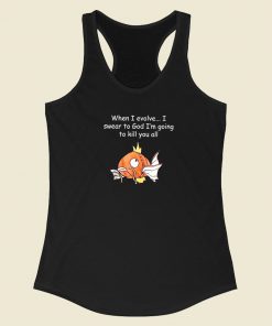 I Swear Im Going To Kill You Racerback Tank Top