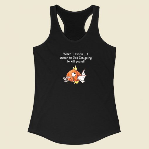 I Swear Im Going To Kill You Racerback Tank Top