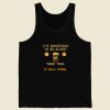 Its Dangerous To Do Alone Tank Top