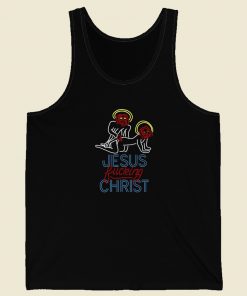 Jesus Fucking Christ Tank Top