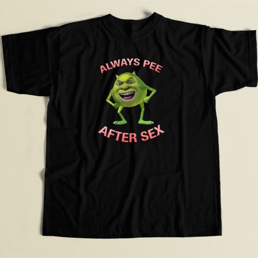 Mike Says Pee After Sex T Shirt Style