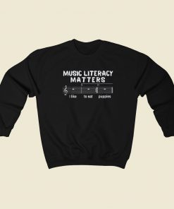 Music Literacy Matters Sweatshirts Style