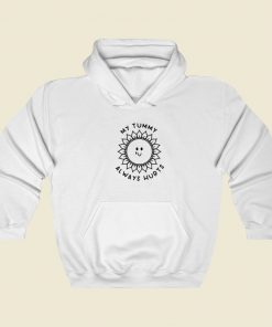 My Tummy Always Hurts Sun Hoodie Style