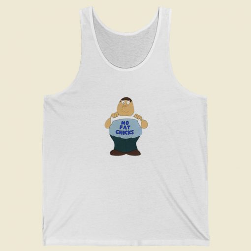 Peter Griffin No Fat Chicks Tank Top