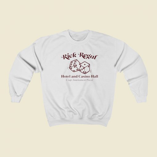 Ricky Regal Hotel And Casino Hall Sweatshirts Style