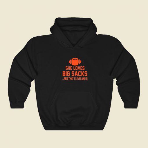 She Loves Big Sacks Hoodie Style