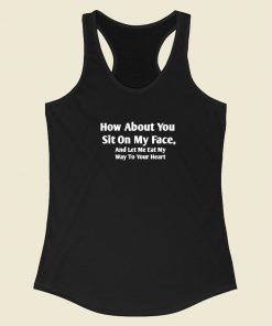 Sit On My Face Racerback Tank Top