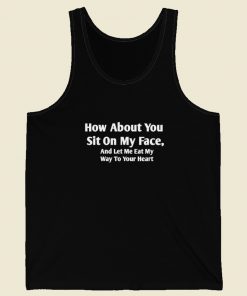 Sit On My Face Tank Top