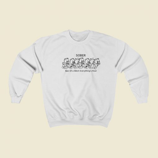 Son of A Bitch Everything Real Sweatshirts Style