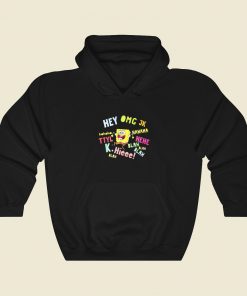 Spongebob Hey Omg Jk Hahaha Hoodie Style