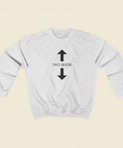 Two Seater Funny Sweatshirts Style