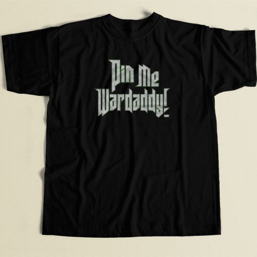 Wardlow Pin Me Wardaddy T Shirt Style