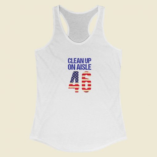 Clean Up On Aisle 46 Anti Biden Racerback Tank Top