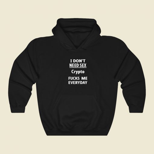 Crypto Fucks Me Everyday Hoodie Style