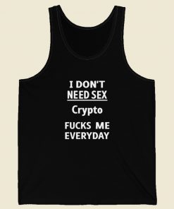 Crypto Fucks Me Everyday Tank Top