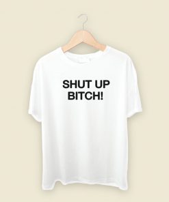 David Cross Shut Up Bitch T Shirt Style