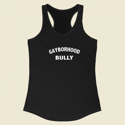 Gayborhood Bully Racerback Tank Top