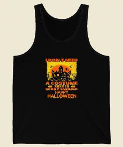 I Dont Need Costume Halloween Tank Top