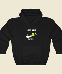 Just Do It Later Tweety Bird Hoodie Style