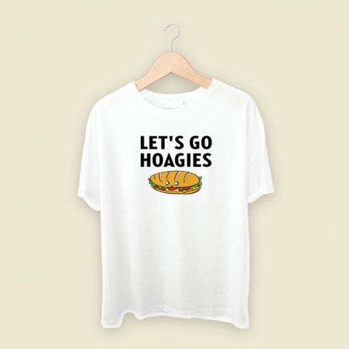 Lets Go Hoagies Funny T Shirt Style