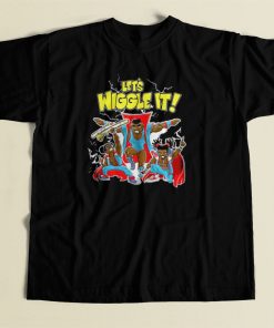 Lets Wiggle It T Shirt Style