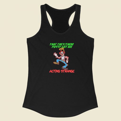 Acting Like Strange Clown Racerback Tank Top