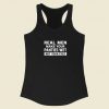 Real Men Make Your Panties Wet Racerback Tank Top