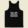 Real Men Make Your Panties Wet Tank Top