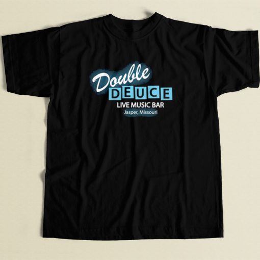 Roadhouse Double Deuce T Shirt Style