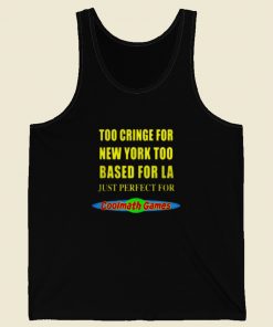 Too Cringe For New York Tank Top