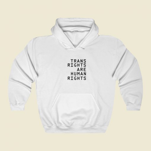 Trans Rights Are Human Rights Hoodie Style