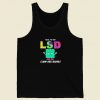 Yeah I Have Got Lsd Low Sex Drive Tank Top