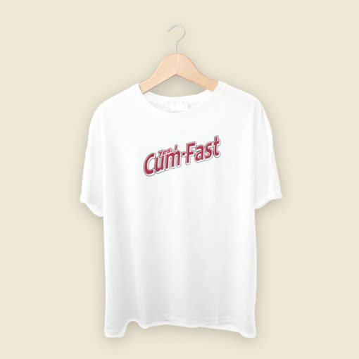 Yes I Cum Fast T Shirt Style