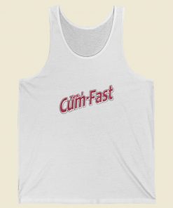 Yes I Cum Fast Tank Top