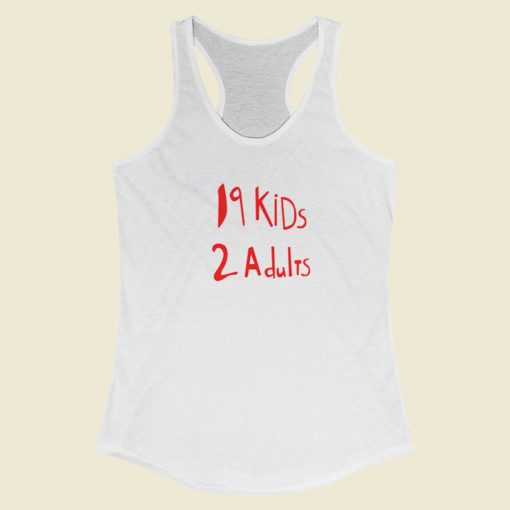 19 Kids 2 Adult Funny Racerback Tank Top