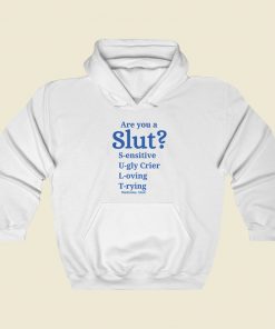 Are You A Slut Classic Hoodie Style