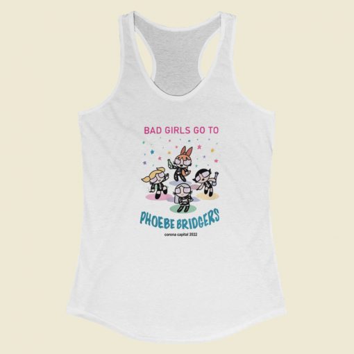 Bad Girls Go To Phoebe Bridgers Racerback Tank Top