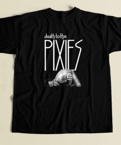 Death To The Pixies T Shirt Style