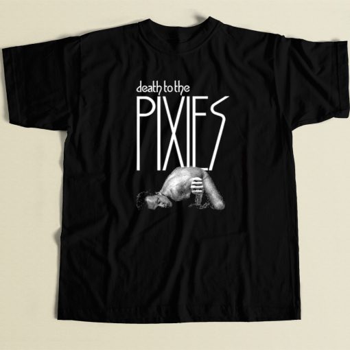 Death To The Pixies T Shirt Style