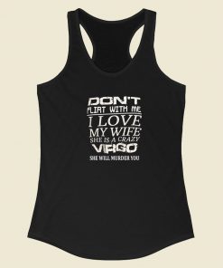 Dont Flirt With Me Racerback Tank Top