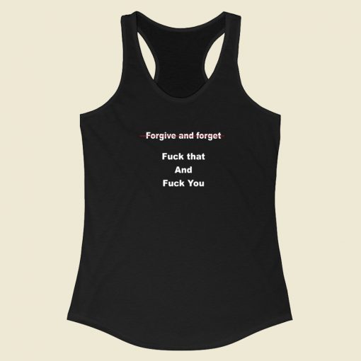 Fuck That And Fuck You Racerback Tank Top